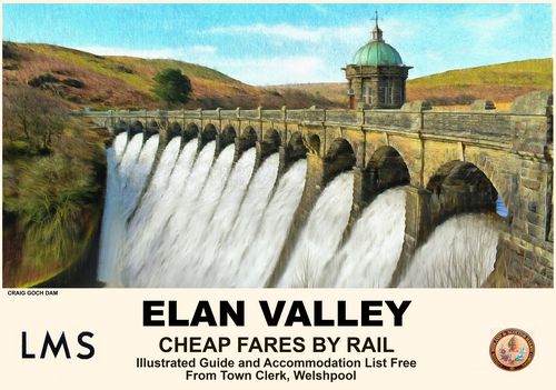 Vintage Style Railway Poster Elan Valley Craig Goch Dam A4/A3/A2 Print