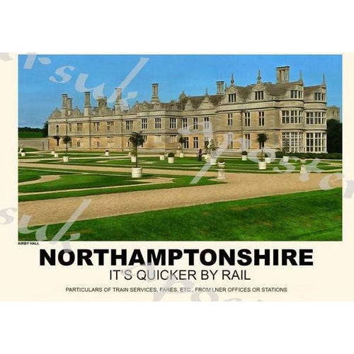 Vintage Style Railway Poster Northamptonshire Kirby Hall 
