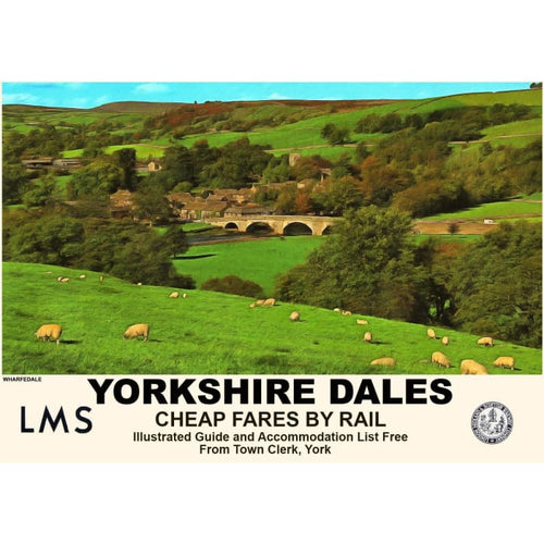 Vintage Style Railway Poster Wharfedale Yorkshire Dales 